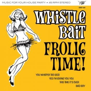 Whistle Bait - Frolic Time Ep in the group VINYL / Finsk Musik,Pop-Rock at Bengans Skivbutik AB (4217263)