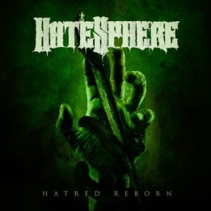 Hatesphere - Hatred Reborn (Digipack) in the group CD / Hårdrock at Bengans Skivbutik AB (4217305)