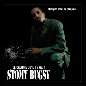 Stomy Bugsy - Quelques Balles De Plus Pour... Le Calibre Qu'il Te Faut in the group OTHER / Övrigt /  at Bengans Skivbutik AB (4217421)