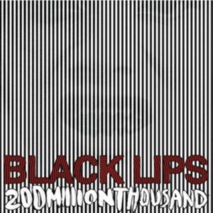 Black Lips - 200 Million Thousand (White Vinyl) in the group OTHER / Övrigt /  at Bengans Skivbutik AB (4217494)