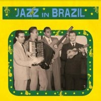 Jazz In Brazil - Various Artists in the group VINYL / Jazz at Bengans Skivbutik AB (4217773)