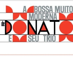 Joao Donato E Seu Trio - A Bossa Muito Moderna in the group VINYL / Jazz/Blues at Bengans Skivbutik AB (4217954)