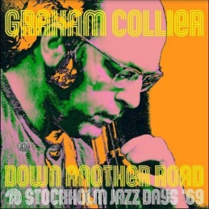 Collier Graham - Down Another Road @ Stockholm Jazz in the group CD / Jazz/Blues at Bengans Skivbutik AB (4218173)