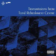 Total Refreshment Centre - Transmissions From Total Refreshmen in the group CD / Jazz at Bengans Skivbutik AB (4219346)