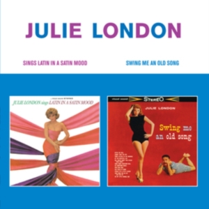 Julie London - Sings Latin In A Satin Mood + Swing Me An Old Song in the group CD / Jazz at Bengans Skivbutik AB (4219776)
