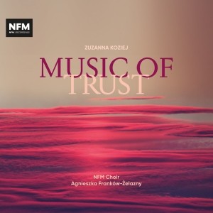 Koziej Zuzanna - Music Of Trust in the group CD / Klassiskt at Bengans Skivbutik AB (4220674)