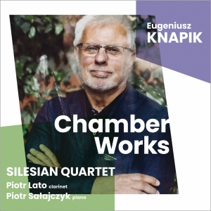 Knapik Eugeniusz - Chamber Works in the group Externt_Lager /  at Bengans Skivbutik AB (4220675)