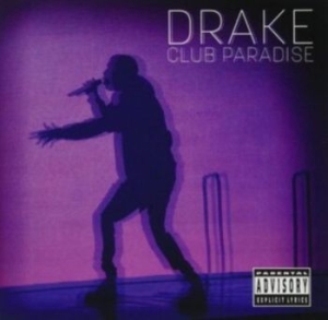 Drake - Club Paradise in the group CD / Hip Hop at Bengans Skivbutik AB (4221729)