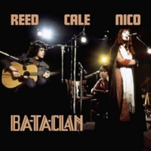 Reed Lou John Cale & Nico - Le Bataclan 1972 in the group VINYL / Pop-Rock at Bengans Skivbutik AB (4221736)