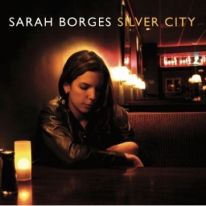 Borges Sarah - Silver City in the group CD / Pop at Bengans Skivbutik AB (4222006)