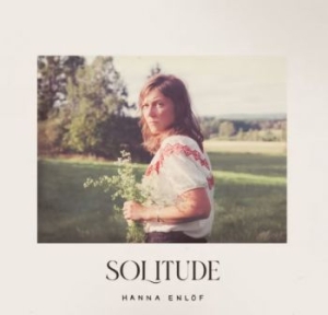 Enlöf Hanna - Solitude in the group VINYL / Pop-Rock,Svensk Musik at Bengans Skivbutik AB (4222660)