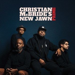 Christian Mcbride's New Jawn - Prime (2Lp) in the group Externt_Lager /  at Bengans Skivbutik AB (4222728)