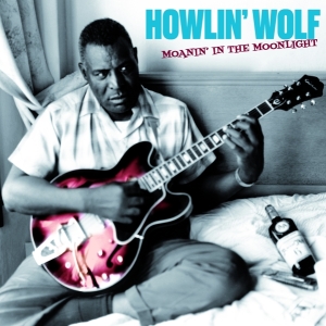 Howlin' Wolf - Moanin' In The Moonlight in the group OTHER / -Start Max at Bengans Skivbutik AB (4222786)