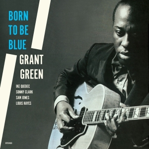 Green Grant - Born To Be Blue in the group VINYL / Jazz at Bengans Skivbutik AB (4222791)