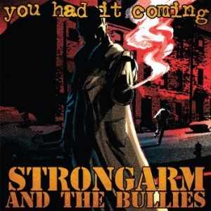 Strongarm And The Bullies - You Had It Coming (Gold Vinyl Lp) in the group VINYL / Rock at Bengans Skivbutik AB (4223725)