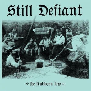 Still Defiant - Stubborn Few The (Electric Blue Vin in the group VINYL / Rock at Bengans Skivbutik AB (4223727)