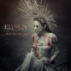 Elysion - Bring Out Your Dead (Digipack) in the group CD / Hårdrock/ Heavy metal at Bengans Skivbutik AB (4223813)