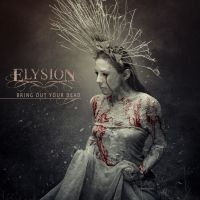 Elysion - Bring Out Your Dead (Digipack) in the group CD / Hårdrock at Bengans Skivbutik AB (4223813)
