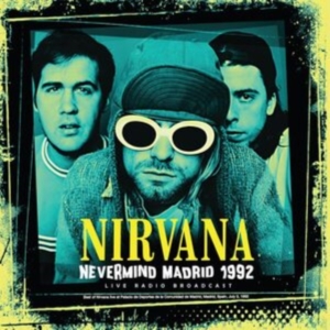 Nirvana - Nevermind Madrid 1992 (Vinyl Lp) in the group VINYL / Pop-Rock at Bengans Skivbutik AB (4224653)