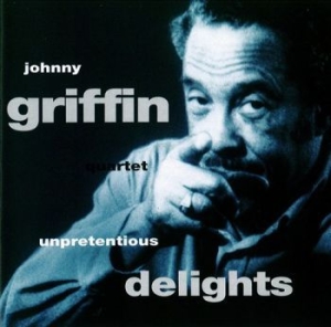 Griffin Johnny Quartet - Unpretentious Delights Warsaw 1978 in the group CD / Jazz/Blues at Bengans Skivbutik AB (4224689)