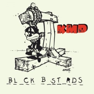 Kmd - Black Bastards (Reissue) in the group OTHER / Kampanj BlackMonth at Bengans Skivbutik AB (4224750)