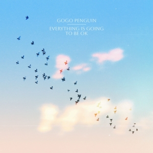 Gogo Penguin - Everything Is Going To Be Ok in the group VINYL / Dance-Techno,Elektroniskt at Bengans Skivbutik AB (4224883)