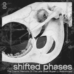 Shifted Phases - The Cosmic Memoirs - Of The Late Great Rupert J. Rosinth in the group VINYL / Pop at Bengans Skivbutik AB (4225055)