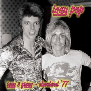 Iggy Pop - Iggy & Ziggy - Cleveland '77 in the group VINYL / Pop at Bengans Skivbutik AB (4225163)