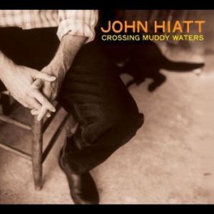 Hiatt John - Crossing Muddy Waters in the group VINYL / Pop at Bengans Skivbutik AB (4225195)