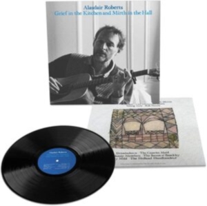 Roberts Alasdair - Grief In The Kitchin And Mirth In T in the group VINYL / Svensk Folkmusik,World Music at Bengans Skivbutik AB (4225259)