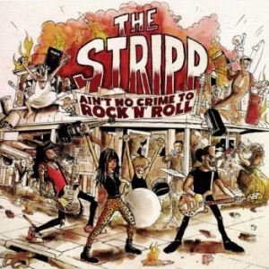 Stripp The - Ain?T No Crime To Rock N? Roll in the group CD / Pop at Bengans Skivbutik AB (4225368)