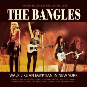 Bangles The - Walk Like An Egyptian In New York in the group CD / Pop at Bengans Skivbutik AB (4225604)