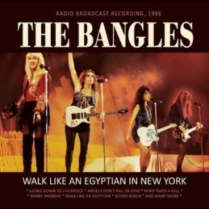 Bangles The - Walk Like An Egyptian In New York in the group CD / Pop-Rock at Bengans Skivbutik AB (4225604)