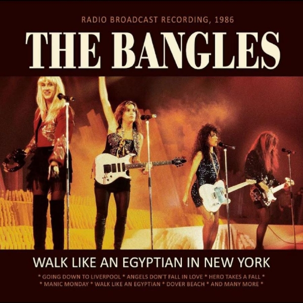 Bangles The - Walk Like An Egyptian In New York in the group CD / Bestsellers at Bengans Skivbutik AB (4225604)