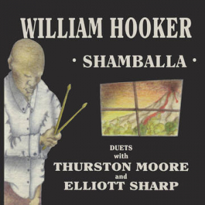 Hooker William With Thurston Moore & Elliott Sharp - Shamballa (2Lp) in the group OUR PICKS / Record Store Day / RSD2023 at Bengans Skivbutik AB (4227910)