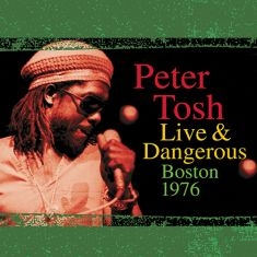 Tosh Peter - Live & Dangerous: Boston 1976 in the group OUR PICKS / Record Store Day / RSD2023 at Bengans Skivbutik AB (4228024)