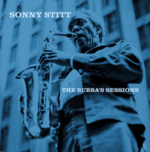 Stitt Sonny - The Bubba's Sessions (Rsd 2023) in the group VINYL / Jazz at Bengans Skivbutik AB (4228033)