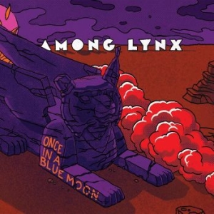 Among Lynx - Once In A Blue Moon in the group CD / Pop-Rock at Bengans Skivbutik AB (4229839)