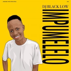 Dj Black Low - Impumelelo in the group OUR PICKS / Best Album 2023 / DN 23 at Bengans Skivbutik AB (4229841)
