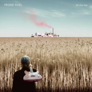 Fivel Frode - All You See in the group OTHER / -Start BOR1 at Bengans Skivbutik AB (4230242)