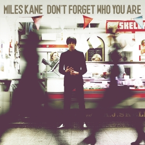 Miles Kane - Don't Forget Who You Are in the group OTHER / Music On Vinyl - Vårkampanj at Bengans Skivbutik AB (4230277)