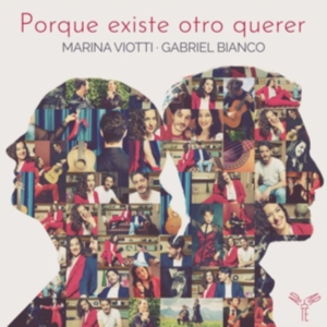 Marina Viotti & Gabriel Bianco - Porque Existe Otro Querer in the group CD / Klassiskt,Övrigt at Bengans Skivbutik AB (4231221)