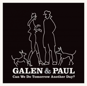Galen & Paul - Can We Do Tomorrow Another Day? in the group VINYL / Pop-Rock at Bengans Skivbutik AB (4231235)