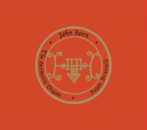 Zorn John - The Hermetic Organ Vol. 10 - Bozar, in the group CD / Pop-Rock at Bengans Skivbutik AB (4232395)