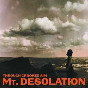 Mt. Desolation - Through Crooked Aim in the group VINYL / Rock at Bengans Skivbutik AB (4233426)