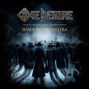 One Desire - Live With The Shadow Orchestra in the group CD / Hårdrock at Bengans Skivbutik AB (4233432)
