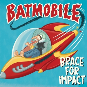 Batmobile - Brace For Impact (Ltd. Crystal Clear Vin in the group VINYL / Pop-Rock,Rockabilly at Bengans Skivbutik AB (4233523)