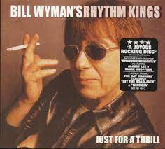 Bill Wyman Digi - Just For A Thrill in the group OUR PICKS /  at Bengans Skivbutik AB (4233863)