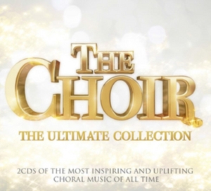 The Choir - Ultimate Collection (Digi) - The Worlds Most Inspiring And Uplifting  in the group CD / Klassiskt at Bengans Skivbutik AB (4233997)