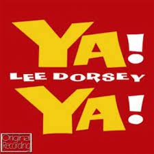 Lee Dorsey - Ya! Ya! in the group CD / Pop-Rock,RnB-Soul at Bengans Skivbutik AB (4234144)